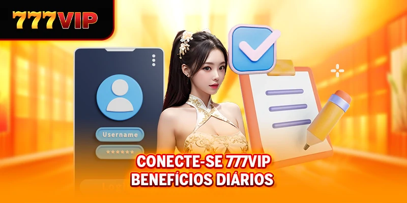 Login 777VIP Benefícios diários
