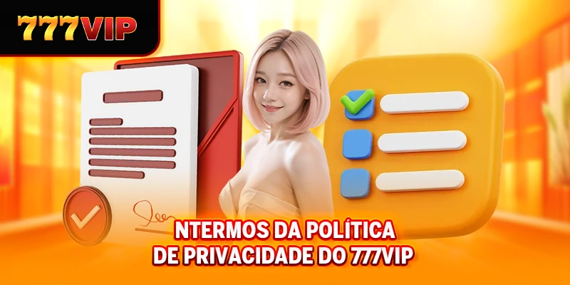 Termos da política de privacidade do 777VIP