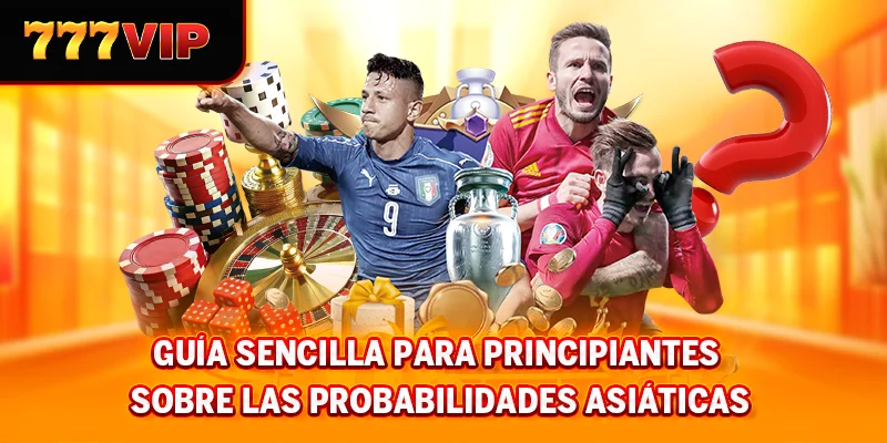 Guia fácil de entender para ler probabilidades asiáticas para iniciantes